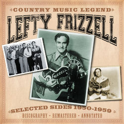 Country Music Legend - Lefty Frizzell