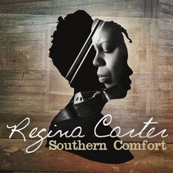 Southern Comfort - Regina Carter