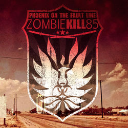 Zombie Kill 85 - Phoenix On The Fault Line