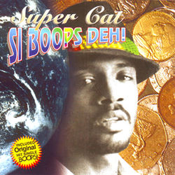 Si Boops Deh - Super Cat