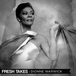 Fresh Takes - Dionne Warwick