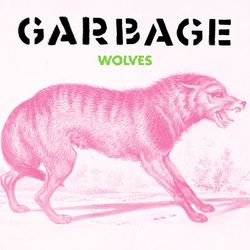 Wolves (Edit) - Garbage