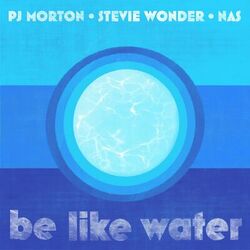 Be Like Water (feat. Stevie Wonder & Nas) - PJ Morton