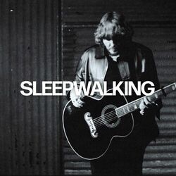 Sleepwalking - James Arthur