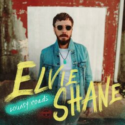 County Roads - Elvie Shane