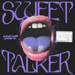 Sweet Talker (Acoustic) - Years & Years