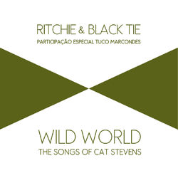 Wild World: The Songs of Cat Stevens - Ritchie & Blacktie