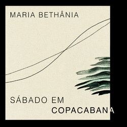 Sábado em Copacabana - Maria Bethania