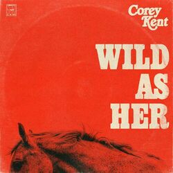 Wild as Her - Corey Kent