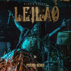 Leilão (Piseiro Remix) - Gloria Groove