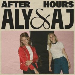 After Hours - Aly & AJ
