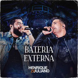 Henrique e Juliano - Bateria Externa (Ao Vivo)