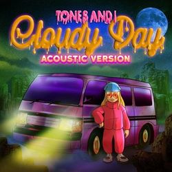 Cloudy Day (Acoustic) - Tones and I