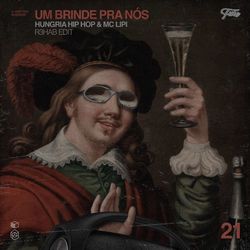 Um Brinde pra Nós (R3HAB Edit) - Hungria Hip Hop