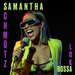 Bossa Loka - Samantha Schmütz