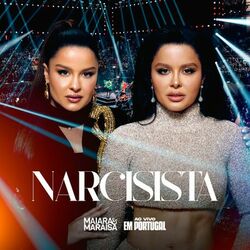 Narcisista (Ao Vivo) - Maiara e Maraisa