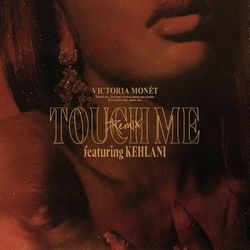 Touch Me (Remix) - Victoria Monet