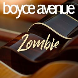 Zombie - Boyce Avenue