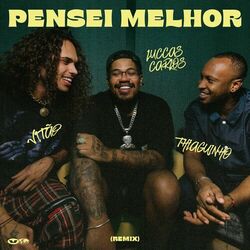 Pensei Melhor Feat. Thiaguinho & Luccas Carlos (Remix) - Vitão
