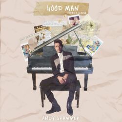 Good Man (First Love) - Andy Grammer
