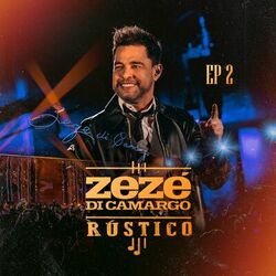 Rústico - EP 2 (Ao Vivo) - Zezé di Camargo