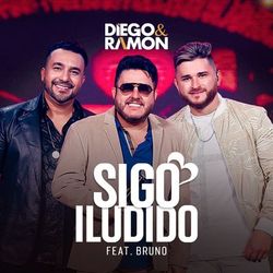 Sigo Iludido (Ao Vivo) - Diego e Ramon