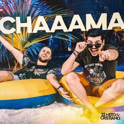 Chaaama - Zé Neto & Cristiano