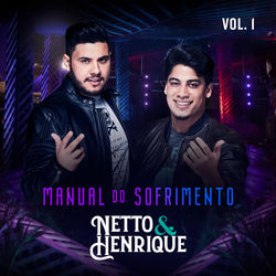 Manual do Sofrimento, Vol. 1 (Ao Vivo) - Netto & Henrique