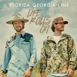 Life Rolls On (Deluxe) - Florida Georgia Line