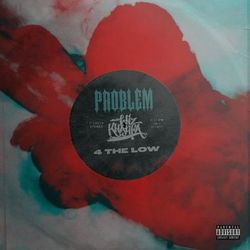 4 THE LOW - Problem