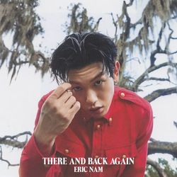 There And Back Again - Eric Nam