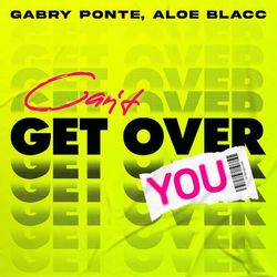 Can't Get Over You (feat. Aloe Blacc) - Gabry Ponte