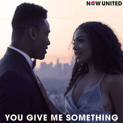 Now United - You Give Me Something