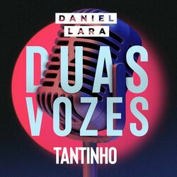 Tantinho - Daniel