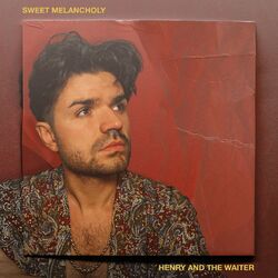 Sweet Melancholy - Henry And The Waiter