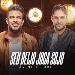 Seu Beijo Joga Sujo (feat. Jorge & Mateus) - Avine Vinny