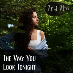 The Way You Look Tonight - Arpi Alto