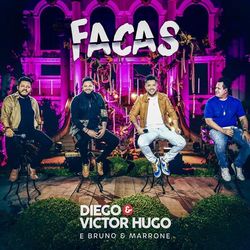 Facas (Ao Vivo) - Diego e Victor Hugo