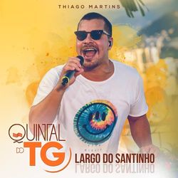 Quintal do TG (Largo do Santinho) - Thiago Martins