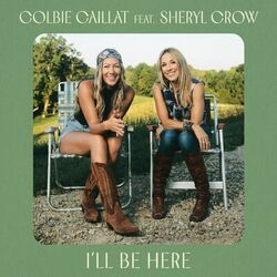 I'll Be Here - Colbie Caillat