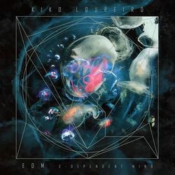 EDM (E-Dependent Mind) - Kiko Loureiro