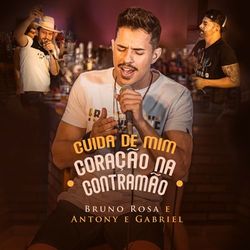 Cuida de Mim / Coração na Contramão (Ao Vivo) - Bruno Rosa