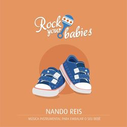 Rock Your Babies: Nando Reis - Rock Your Babies