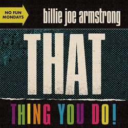 That Thing You Do! - Billie Joe Armstrong