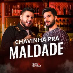 Chavinha Pra Maldade - Netto & Henrique