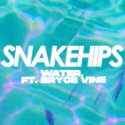 WATER. (feat. Bryce Vine) - Snakehips