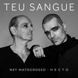 Teu Sangue - Ney Matogrosso