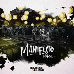 Henrique e Juliano - Manifesto Musical (Ao Vivo)