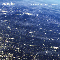 Don't Stop... (Demo) - Oasis