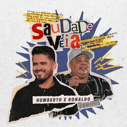 Saudade Véia (Ao Vivo) - Humberto e Ronaldo